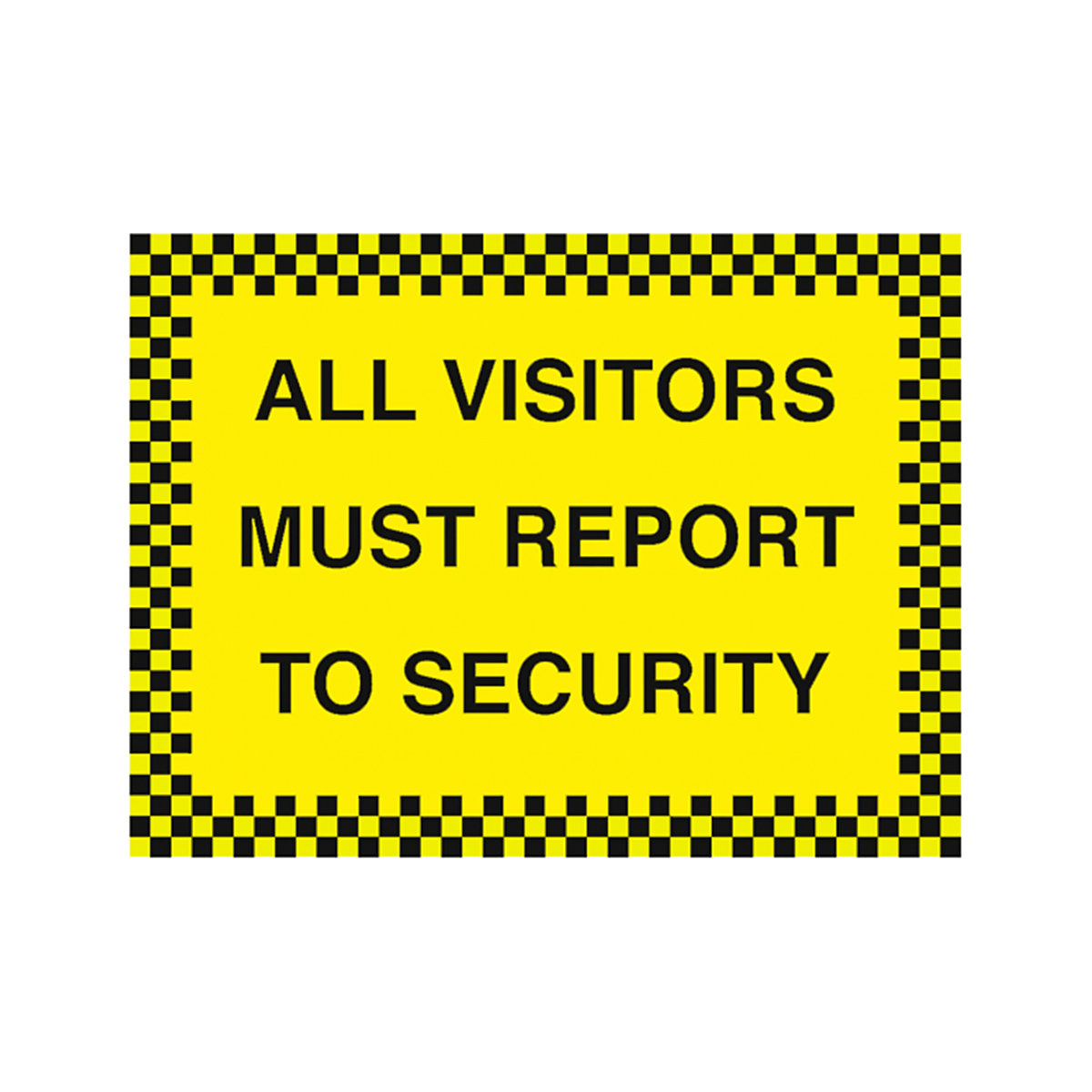 All Visitors Must Report To Security Safety Signs