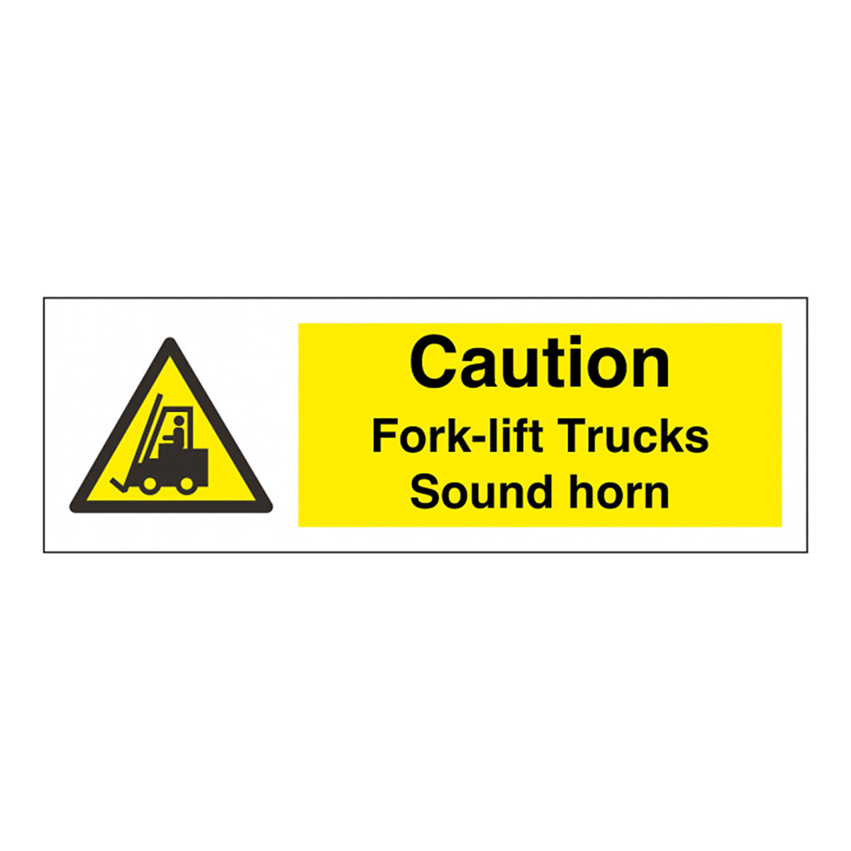 Caution Fork Trucks Sound Horn Safety Sign
