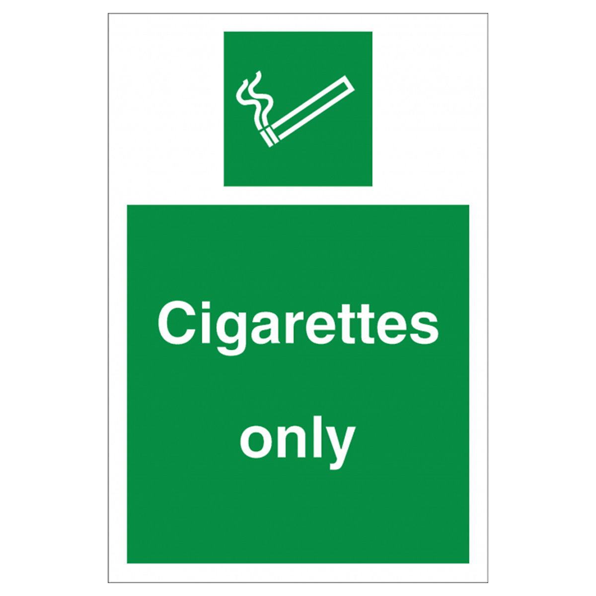 Cigarettes Only Safety Sign