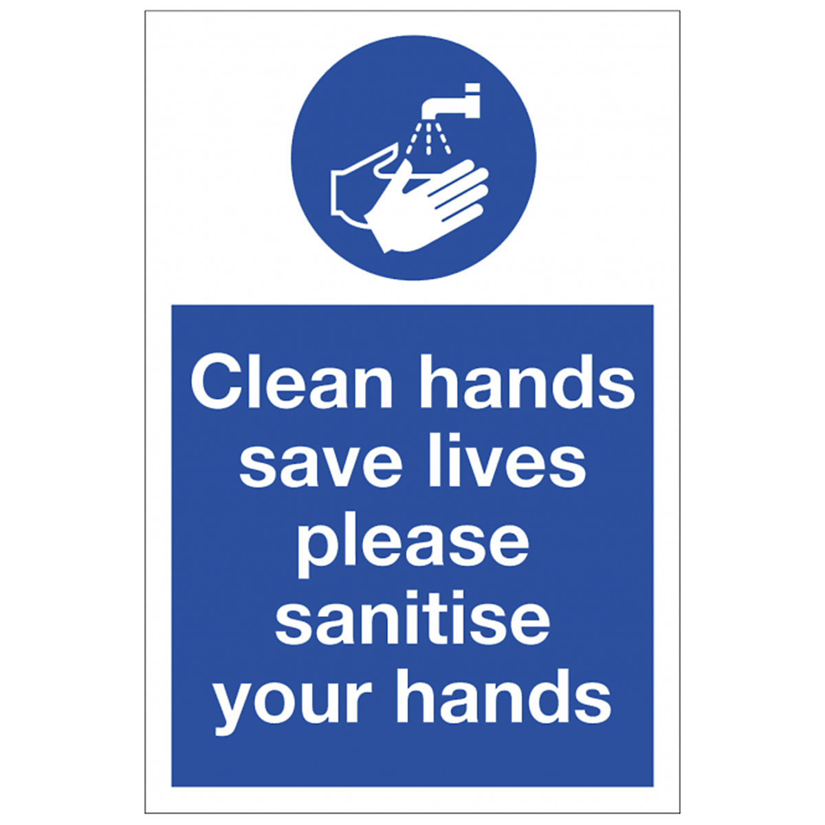 Clean Hands Save Lives Safety Sign