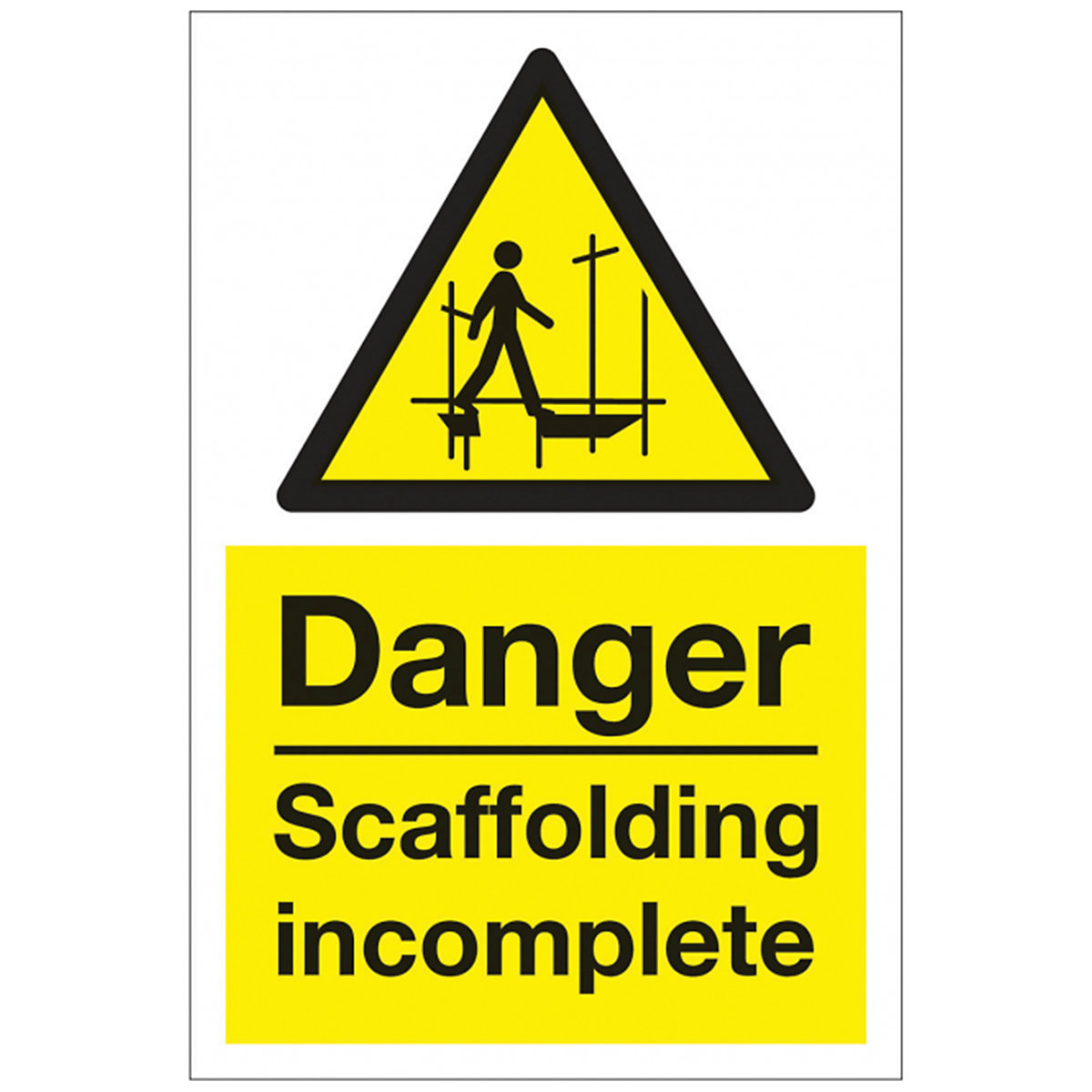 Danger Scaffolding Incomplete Safety Signs