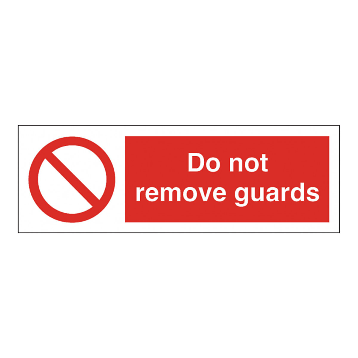 Do Not Remove Guards Safety Sign