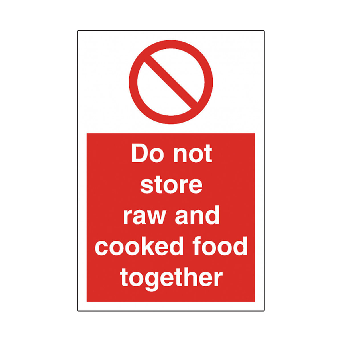 Do Not Store Raw And Cooked Safety Sign
