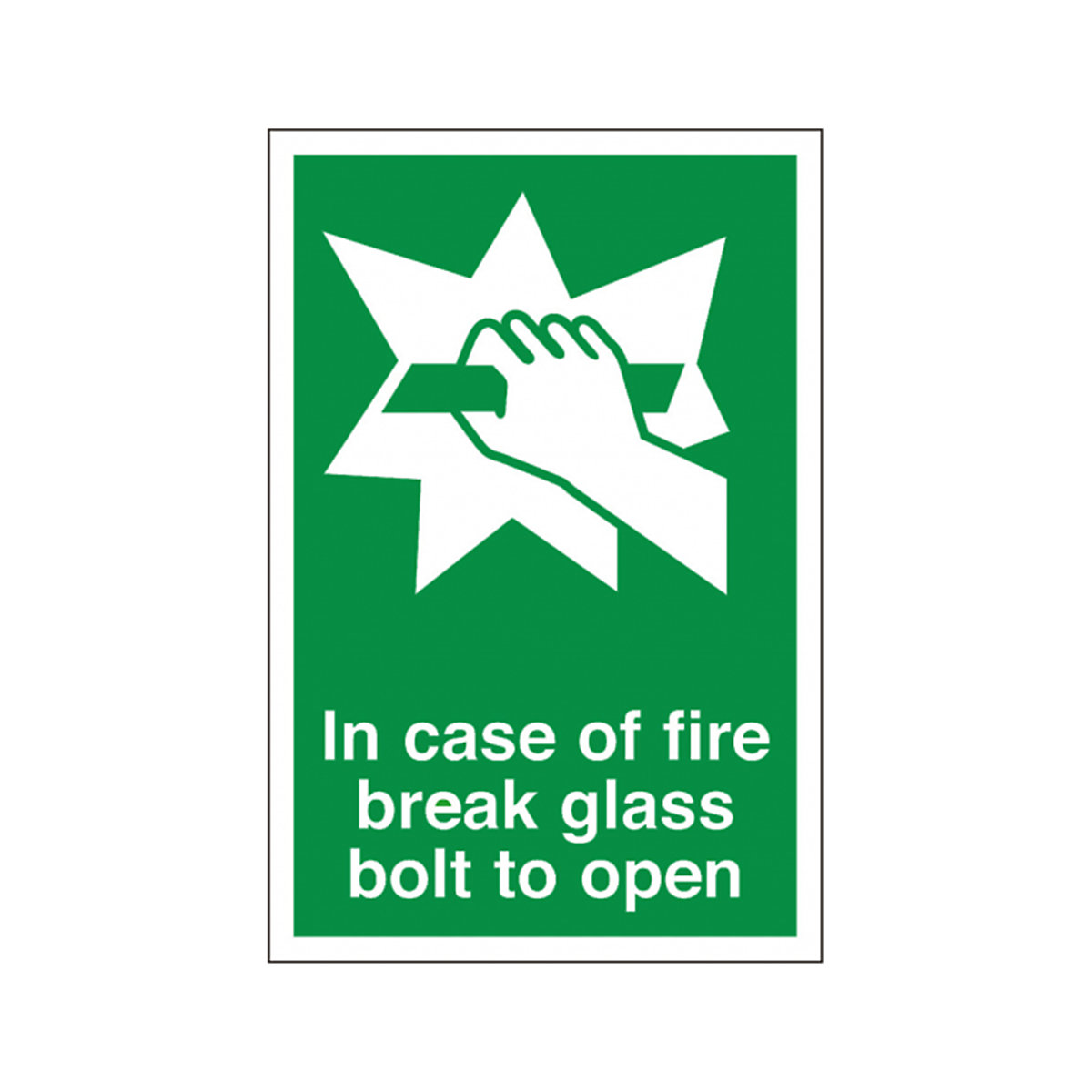Fire Break Glass Bolt To Open Safety Sign