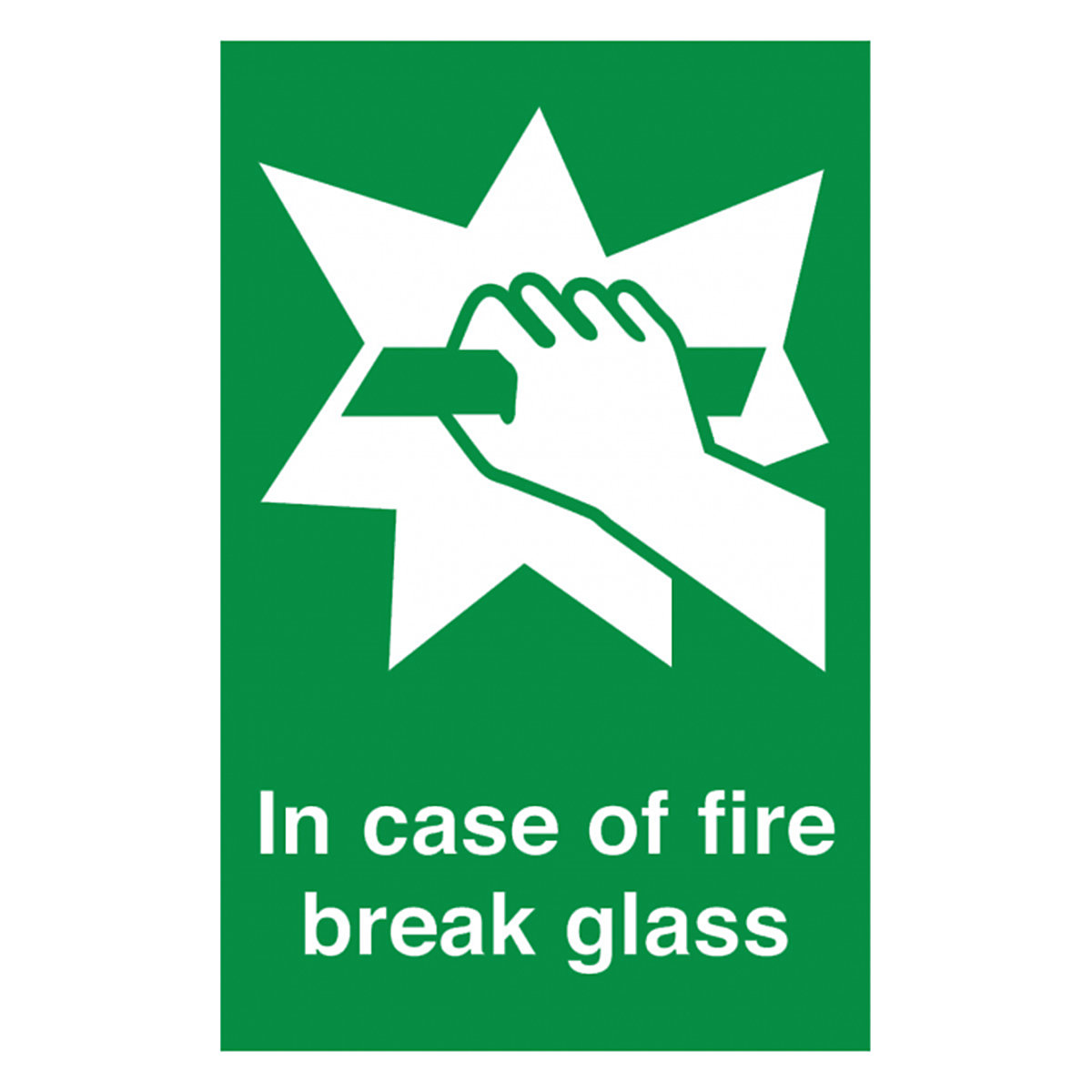 In Case Of Fire Break Glass Safety Sign