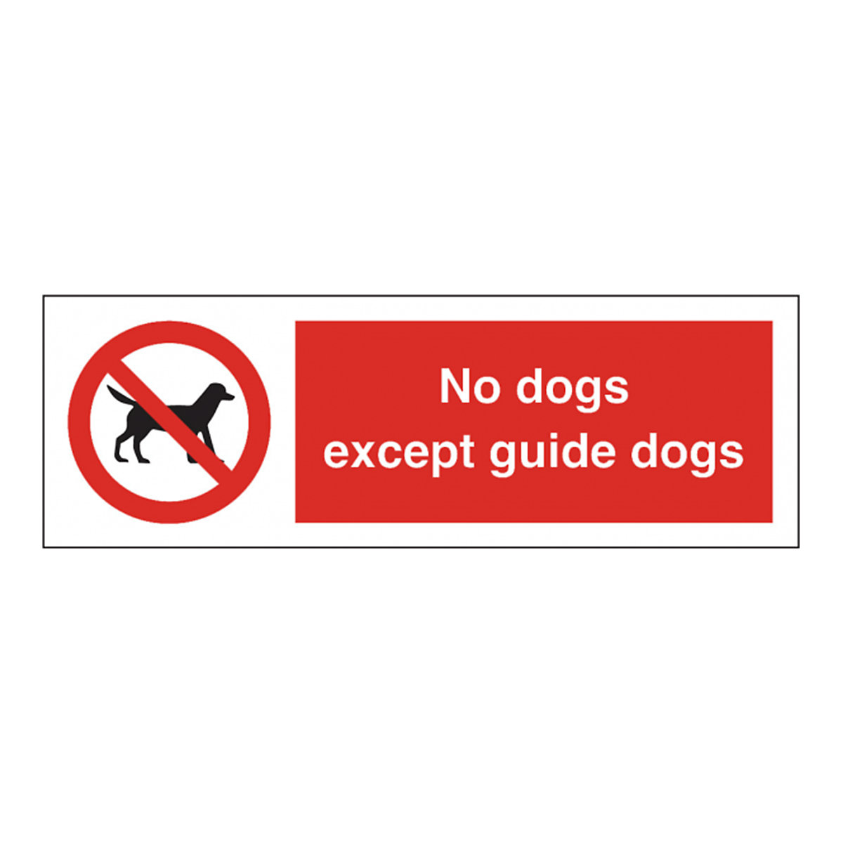 No Dogs Except Guide Dogs Safety Sign
