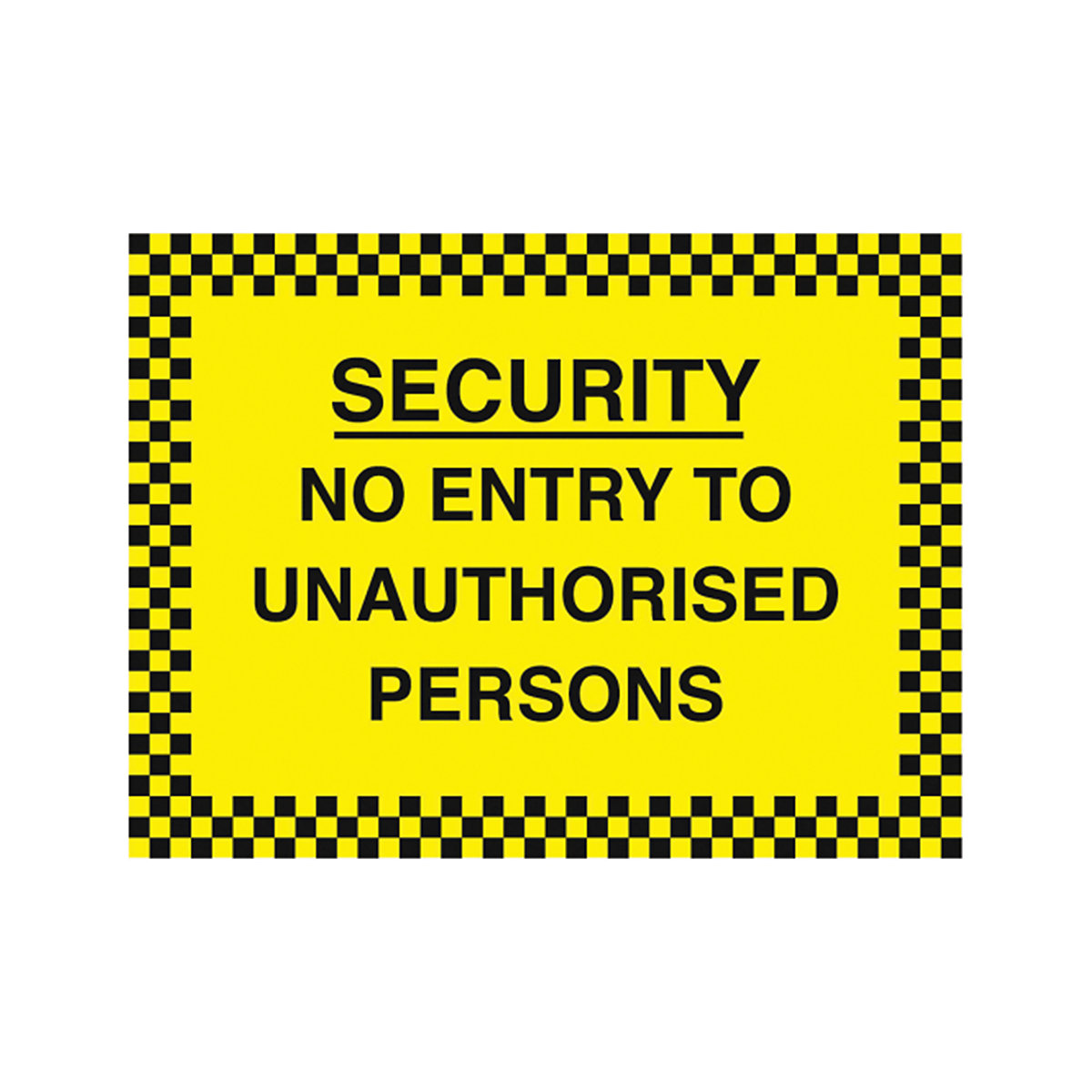 No Entry To Unauthorised Persons Safety Signs