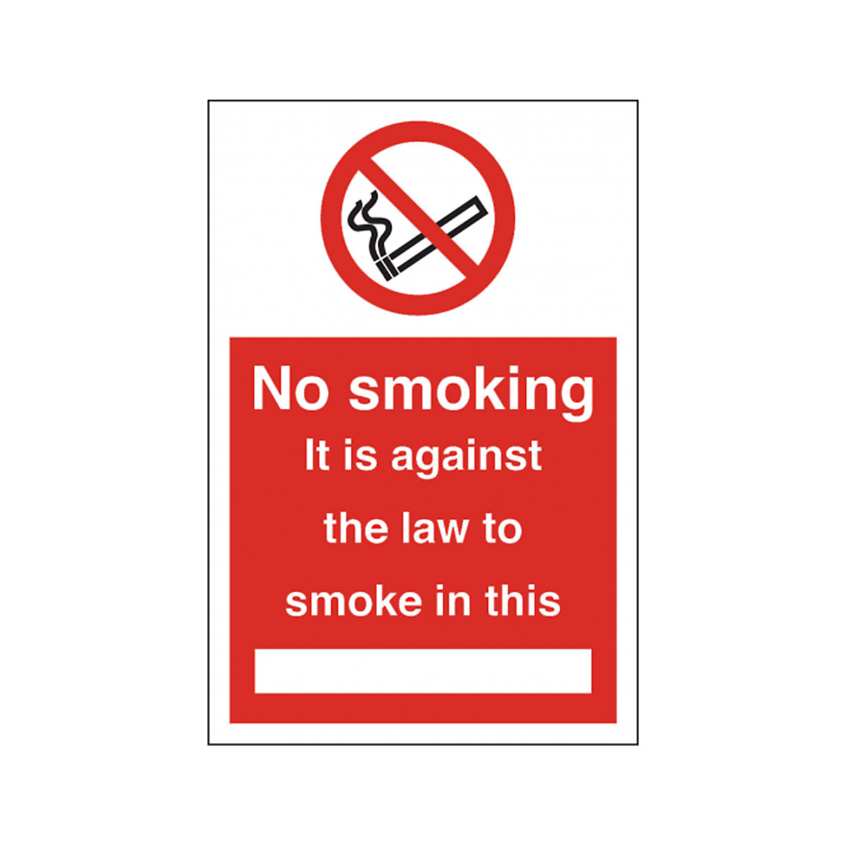 No Smoking Against The Law To Smoke In This Safety Sign