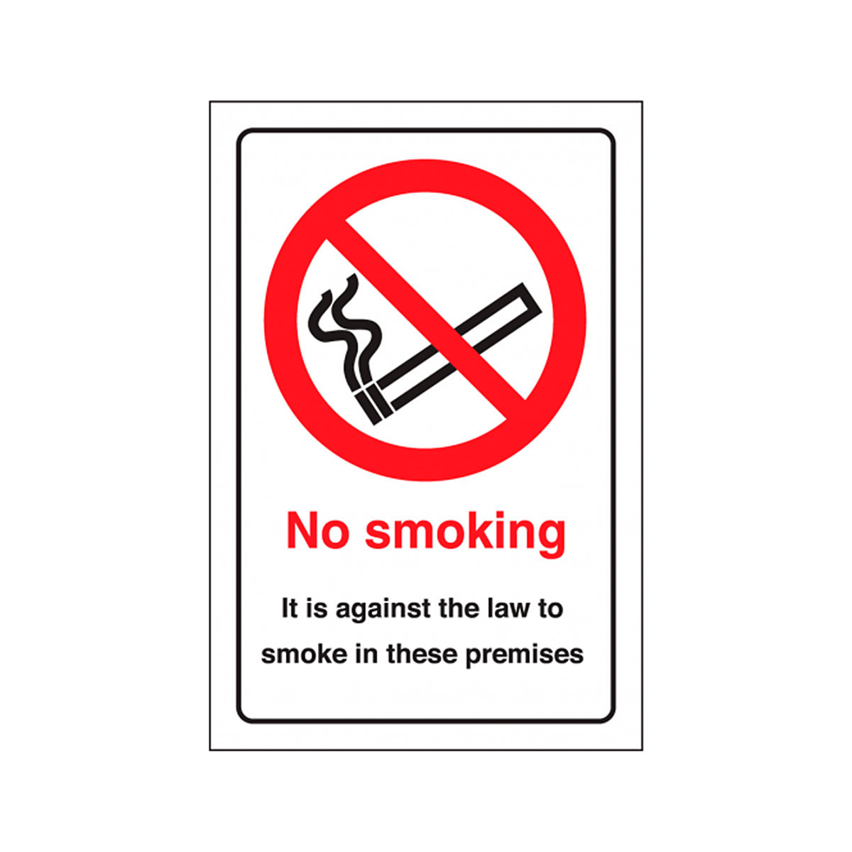 No Smoking It Is Against The Law Premises Safety Sign