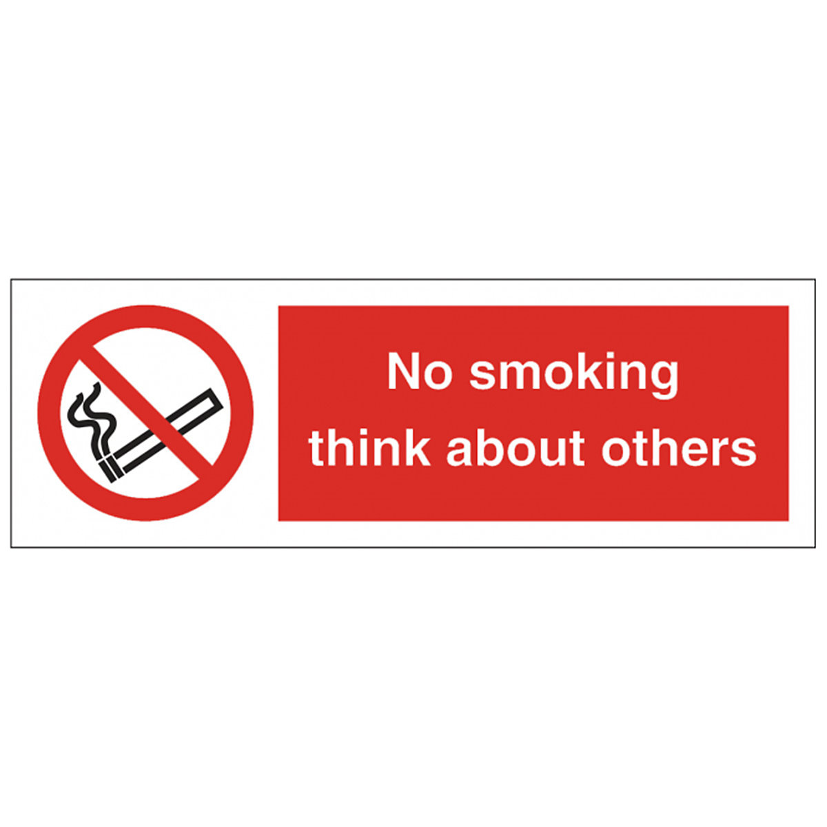 No Smoking Think About Others Safety Sign