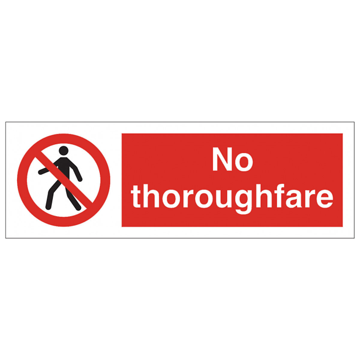No Thoroughfare Safety Sign From BiGDUG