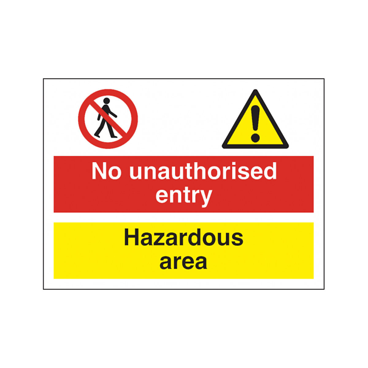 No Unauthorised Entry Safety Sign