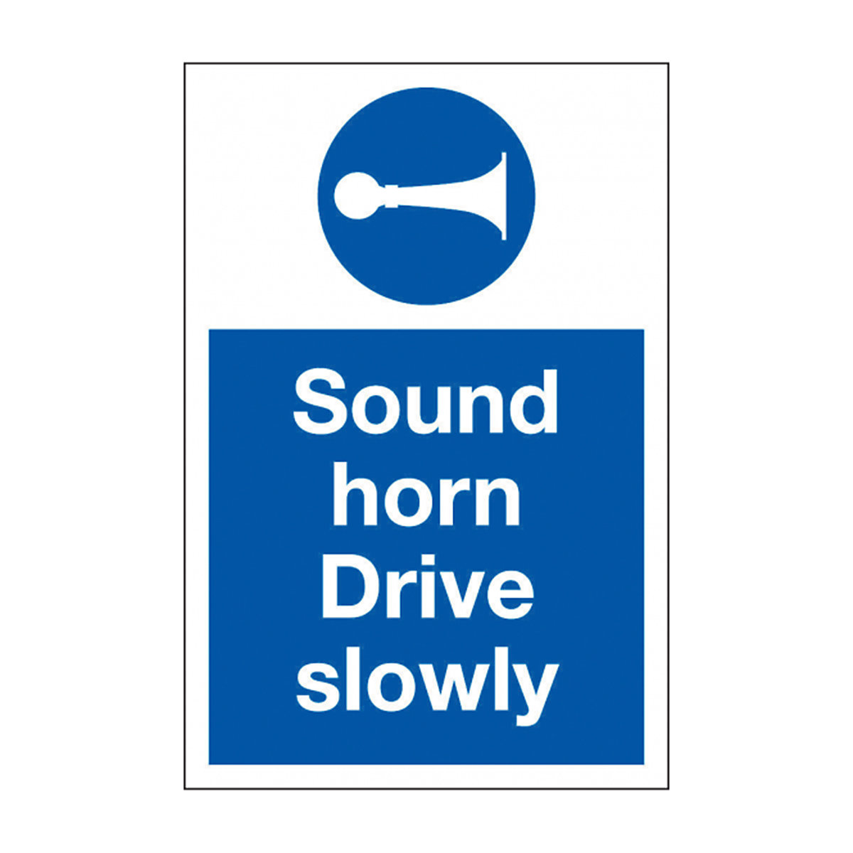 Sound Horn Drive Slowly Safety Sign