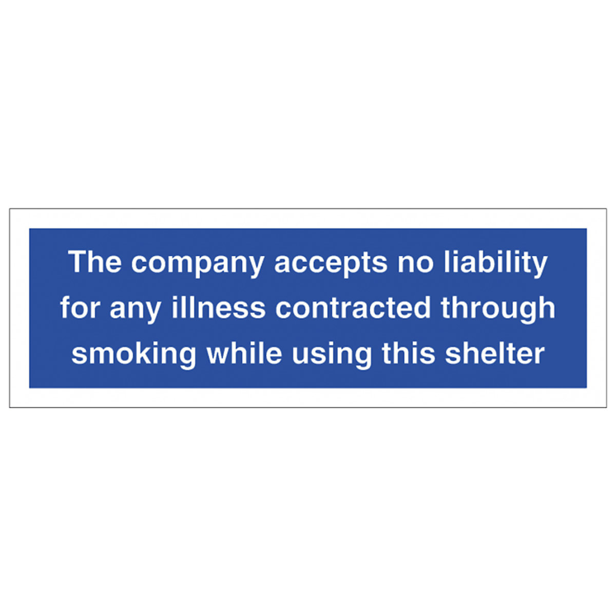 The Company Accepts No Liability Safety Sign