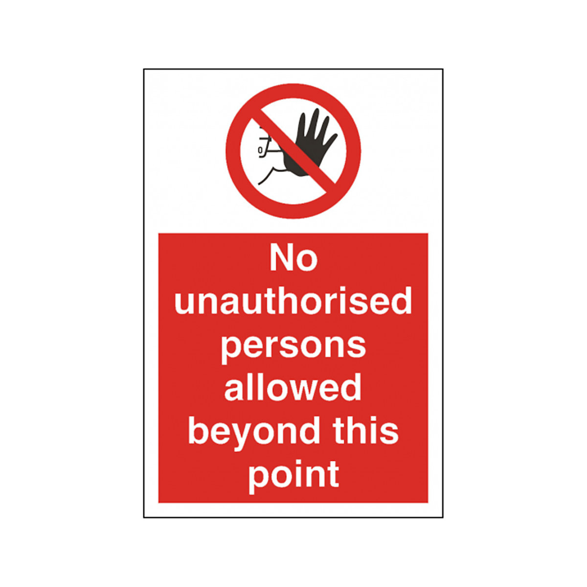 No Unauthorised Persons Beyond This Point Signs | Portrait, Landscape & Wide Format, No Unauthorised Persons Beyond This Point Signs | Portrait, Landscape & Wide Format, No Unauthorised Persons Beyond This Point Signs | 200mm x 300mm | 4mm Fluted Correx® | Portrait-1