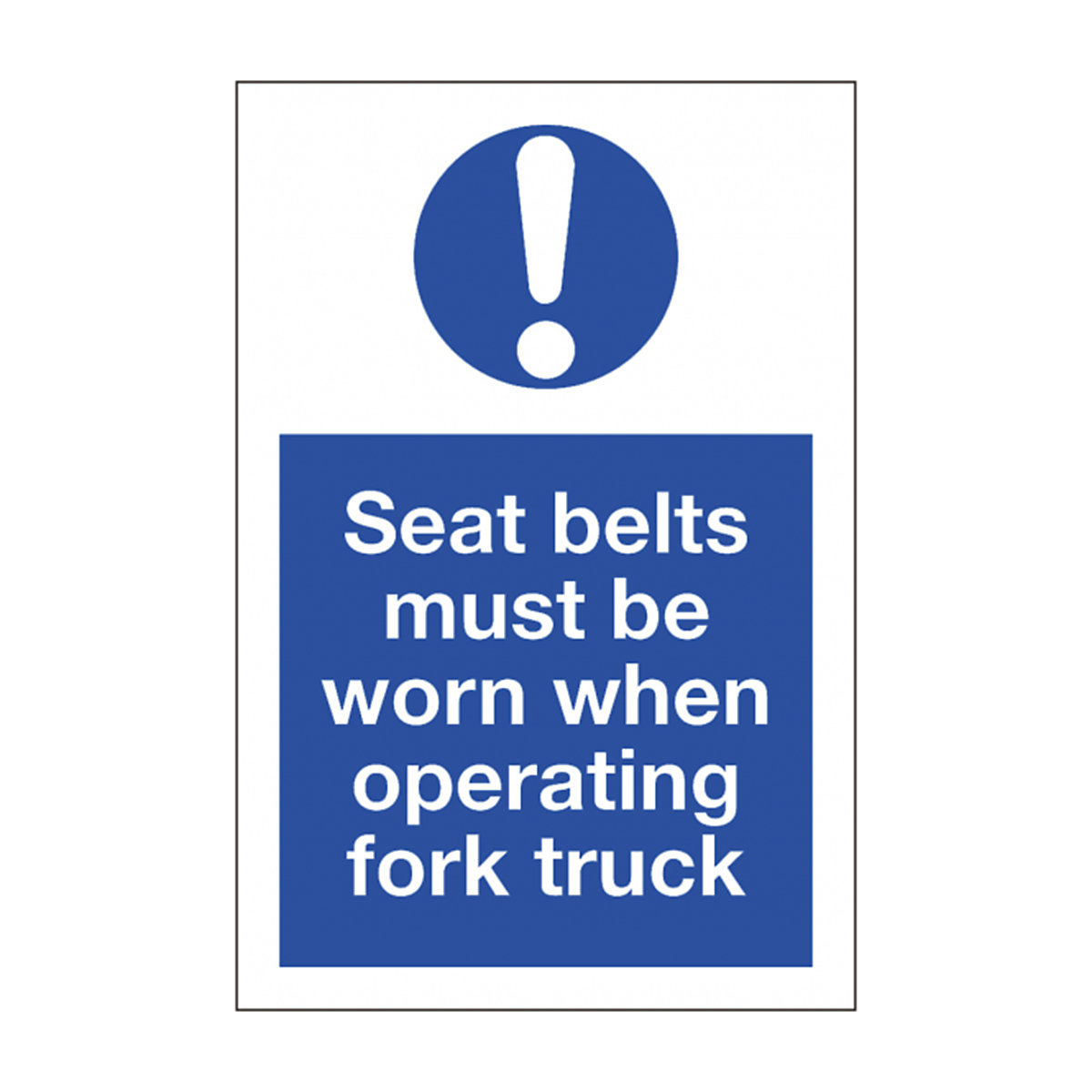 Seat Belts Must Be Worn Safety Sign