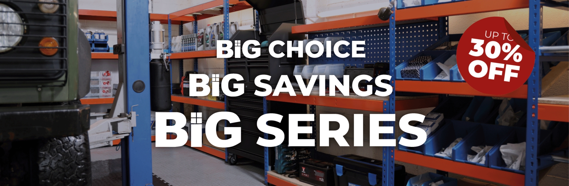 BiG SERIES RANGE