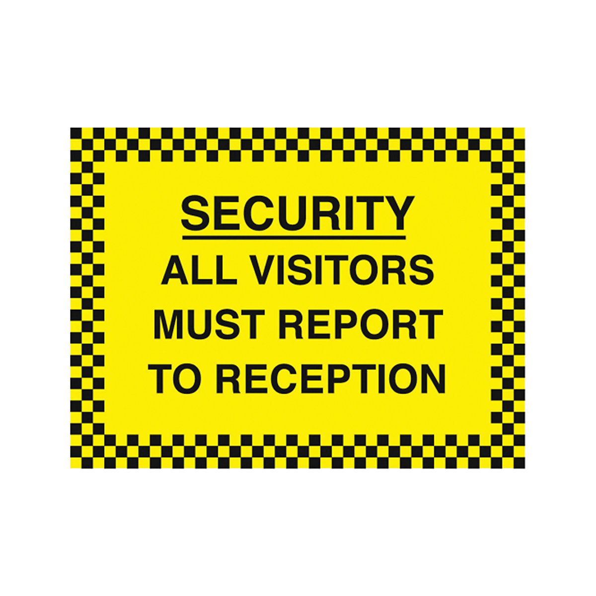 All Visitors Must Report To Reception Safety Signs