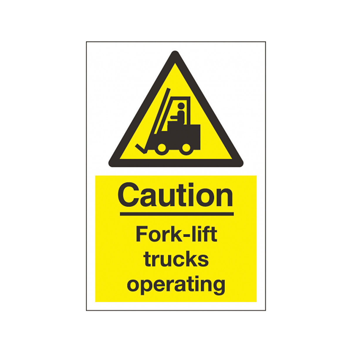 Caution Fork Lift Trucks Operating Signs | Portrait & Landscape