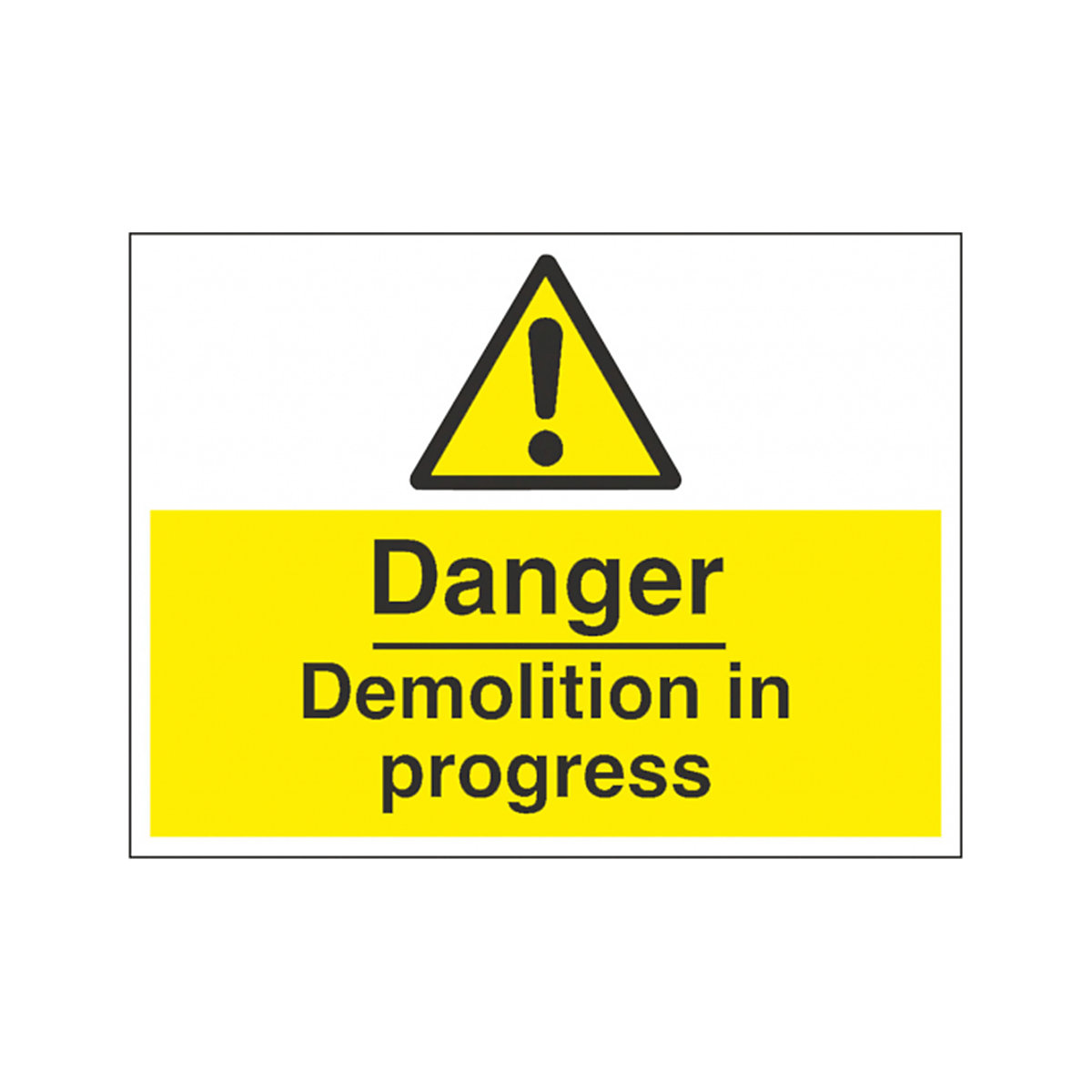 Danger Demolition In Progress Safety Signs