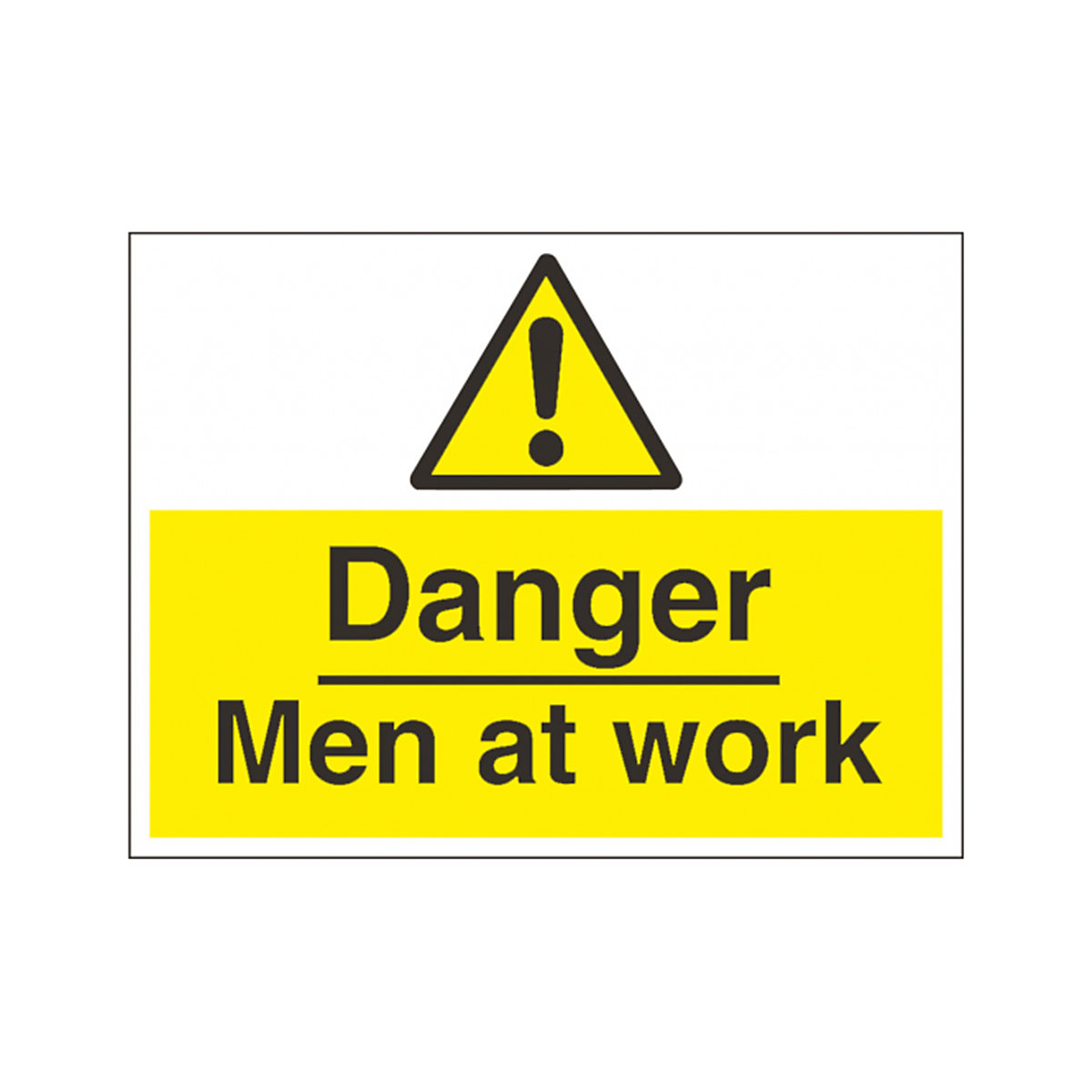 Danger Men At Work Safety Signs