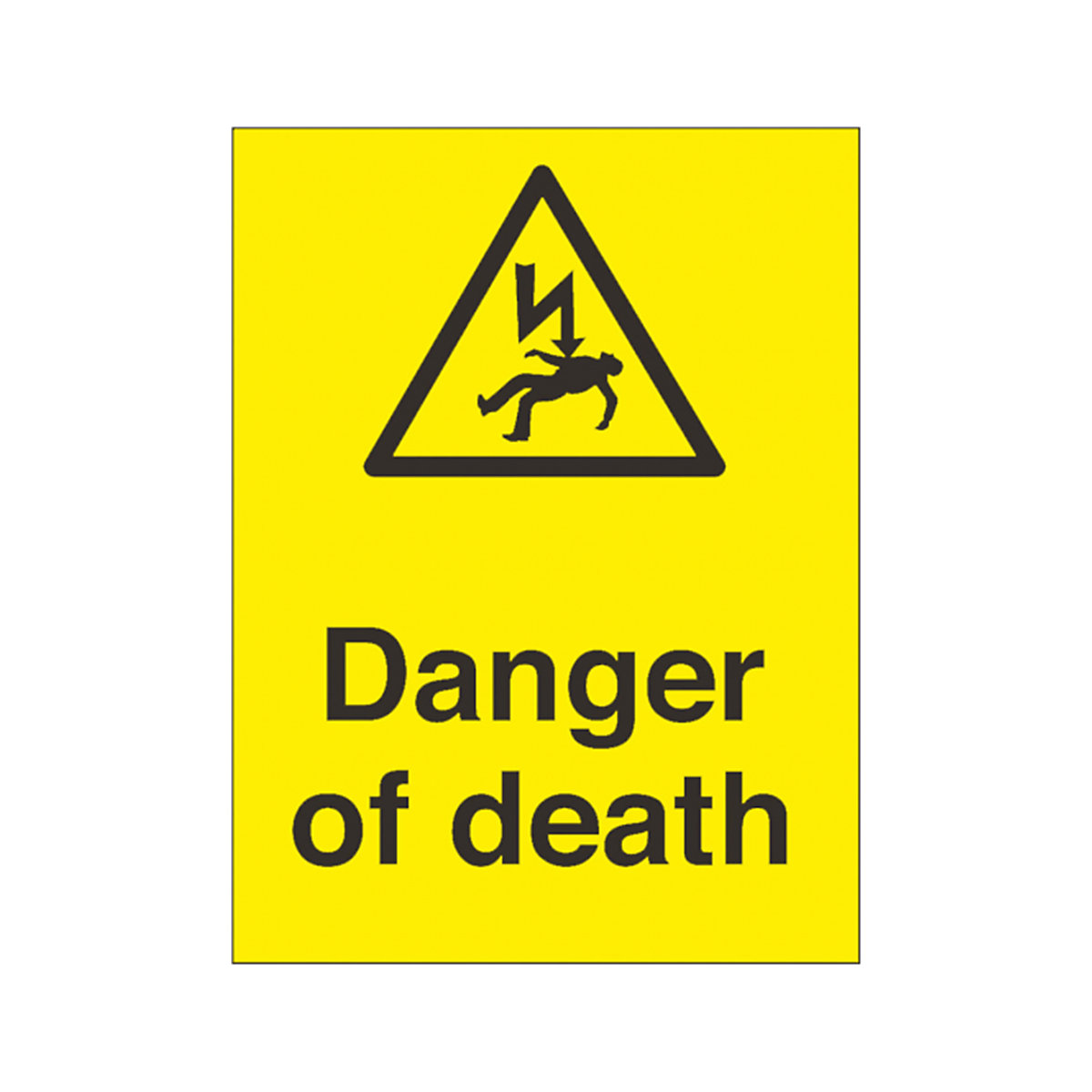 Danger Of Death 150mm x 200mm Safety Sign