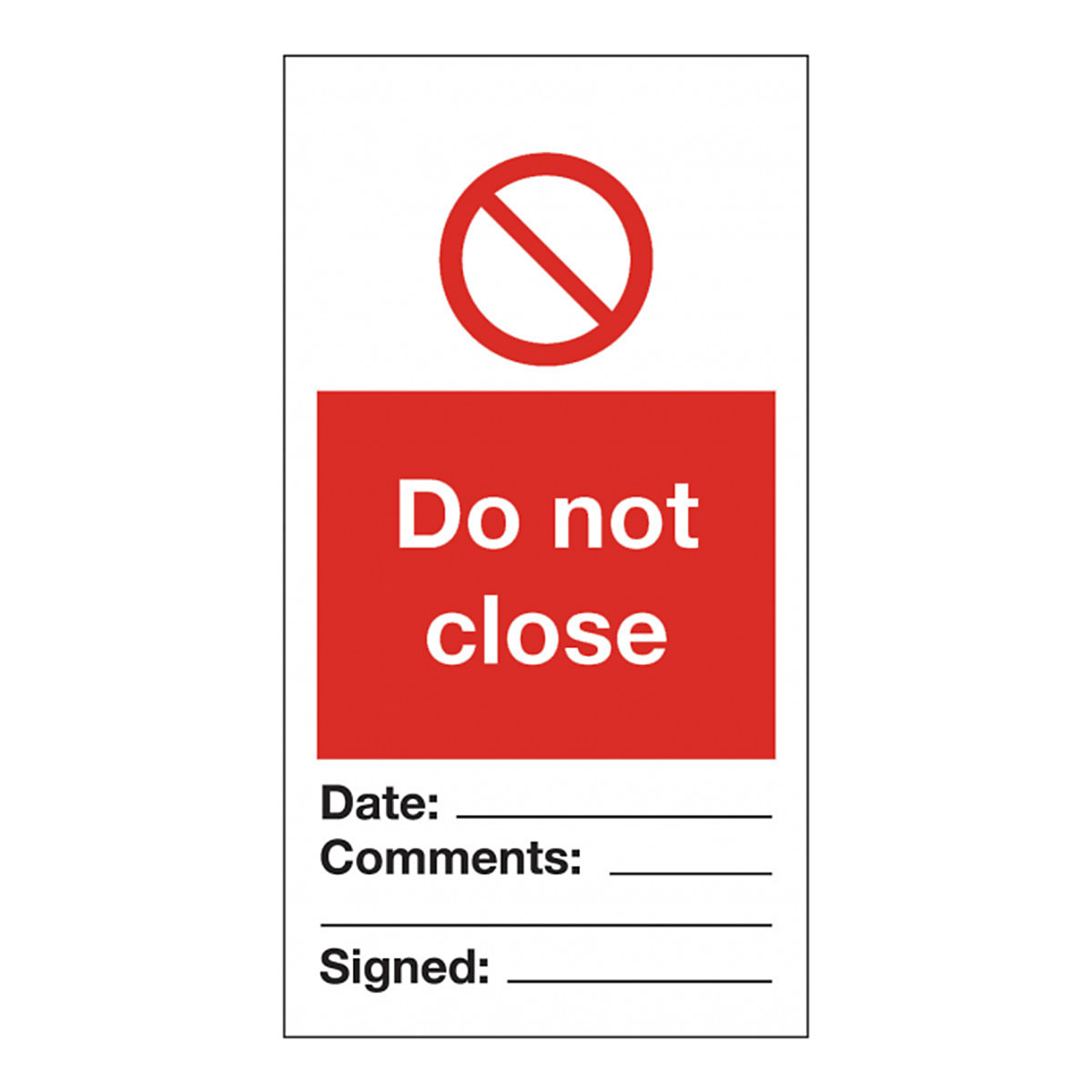 Do Not Close (pack Of 10 With Ties) Safety Sign