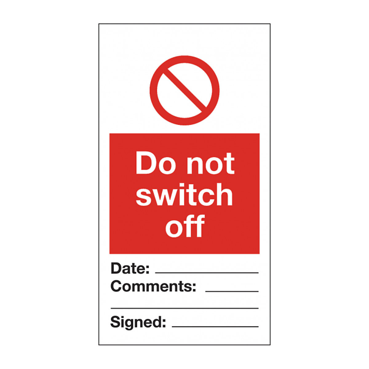 Do Not Switch Off (pack Of 10 With Ties) Safety Sign