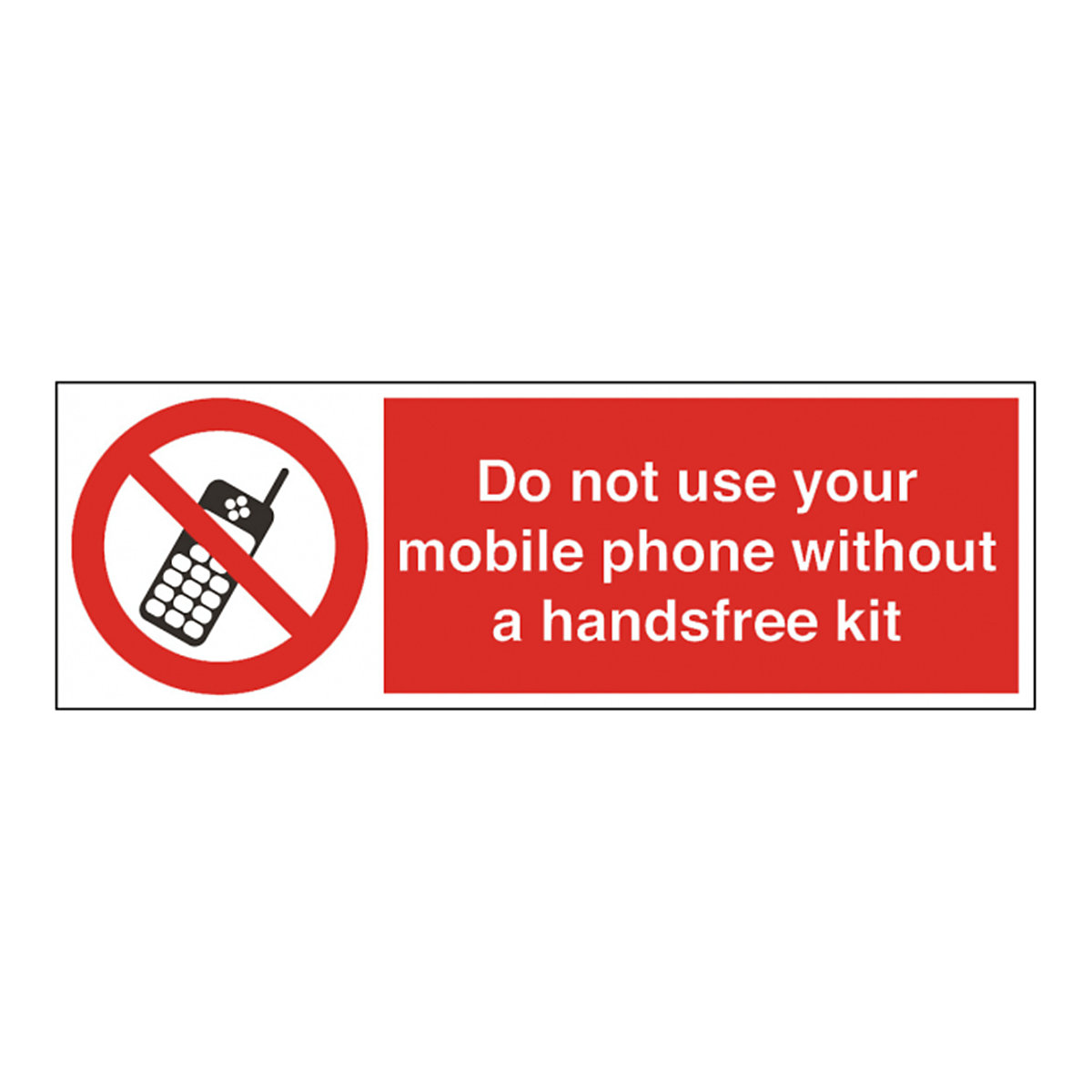 Do Not Use Mobile Phone Without A Handsfree Kit Safety Sign