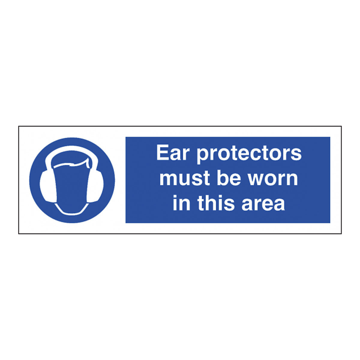 Ear Protection Must Be Worn In Area Safety Sign