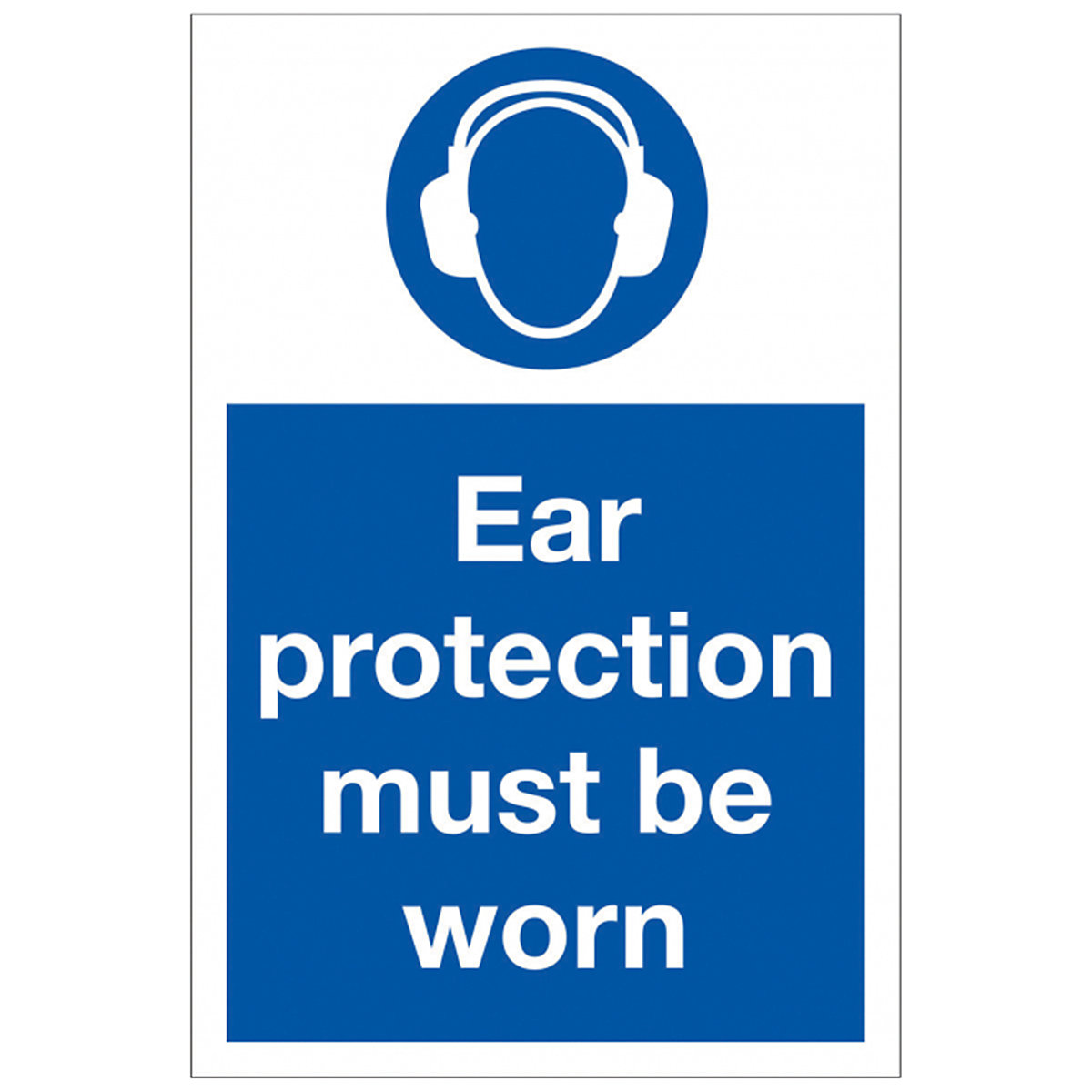 Ear Protection Must Be Worn Safety Sign From BiGDUG