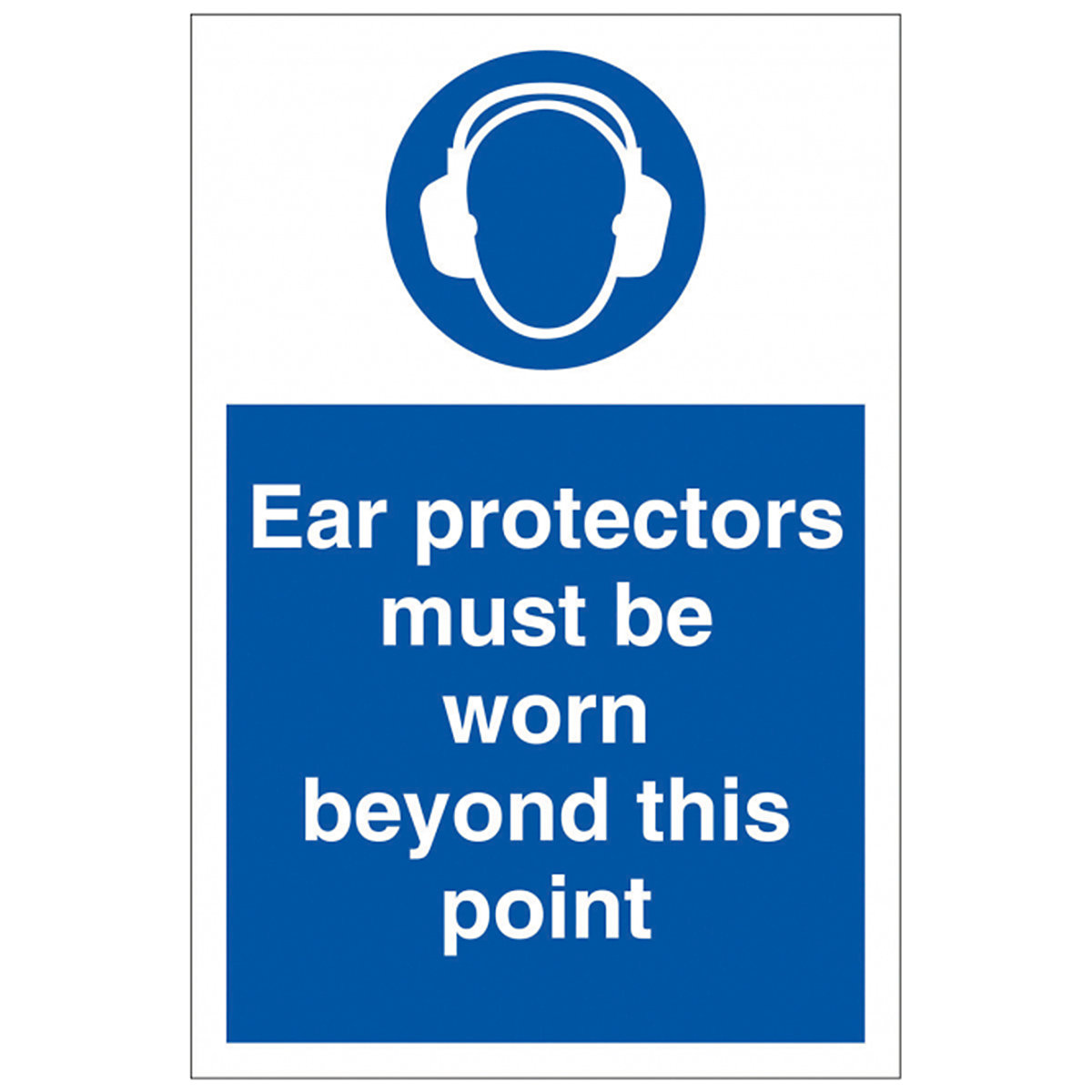 Ear Protectors Must Be Worn Beyond Safety Sign