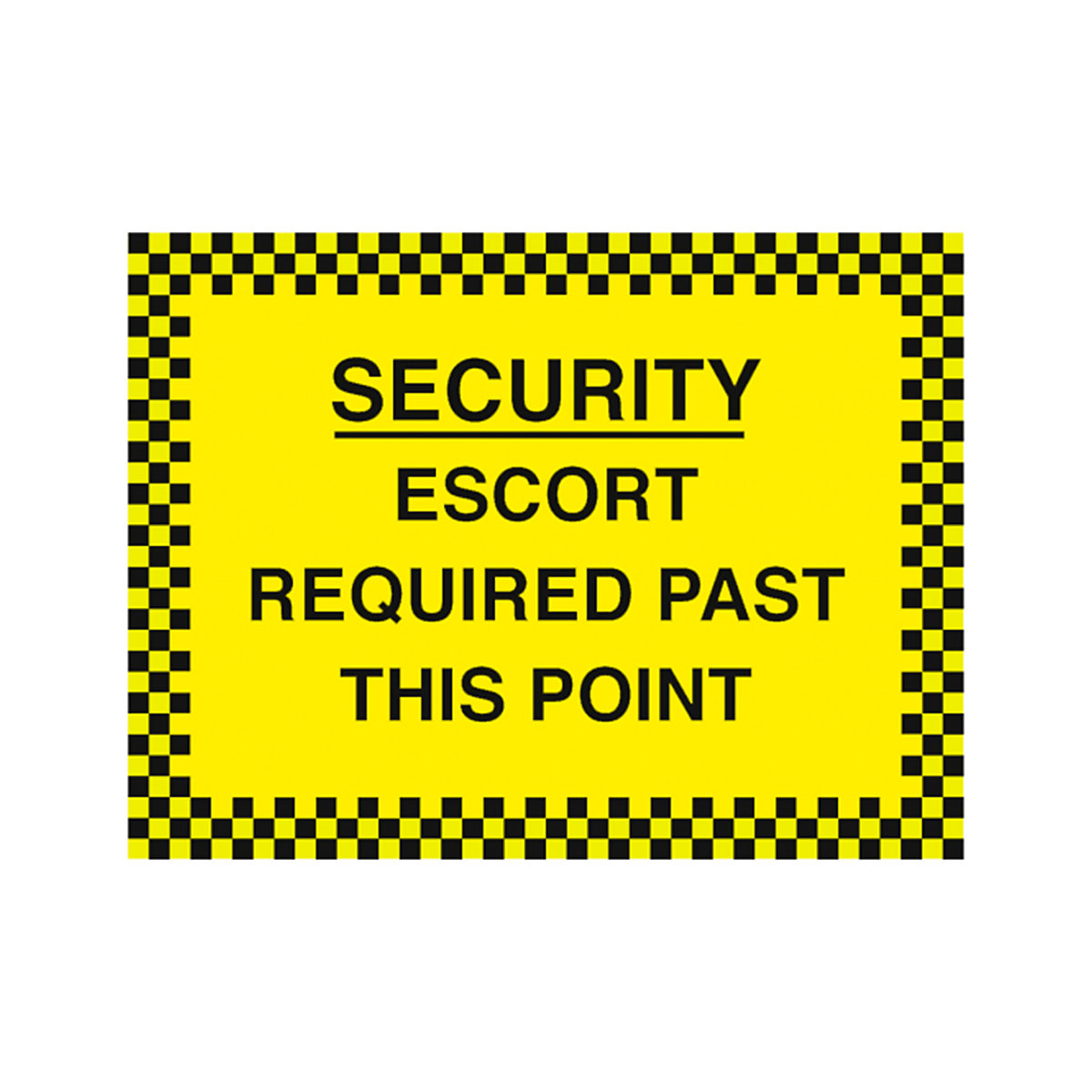 Escort Required Past This Point Safety Signs