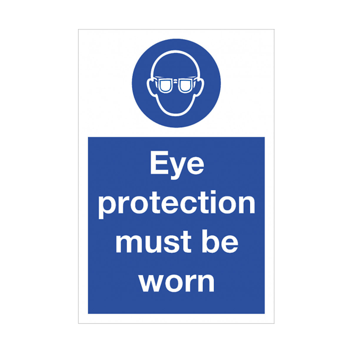 Eye Protection Must Be Worn Safety Sign