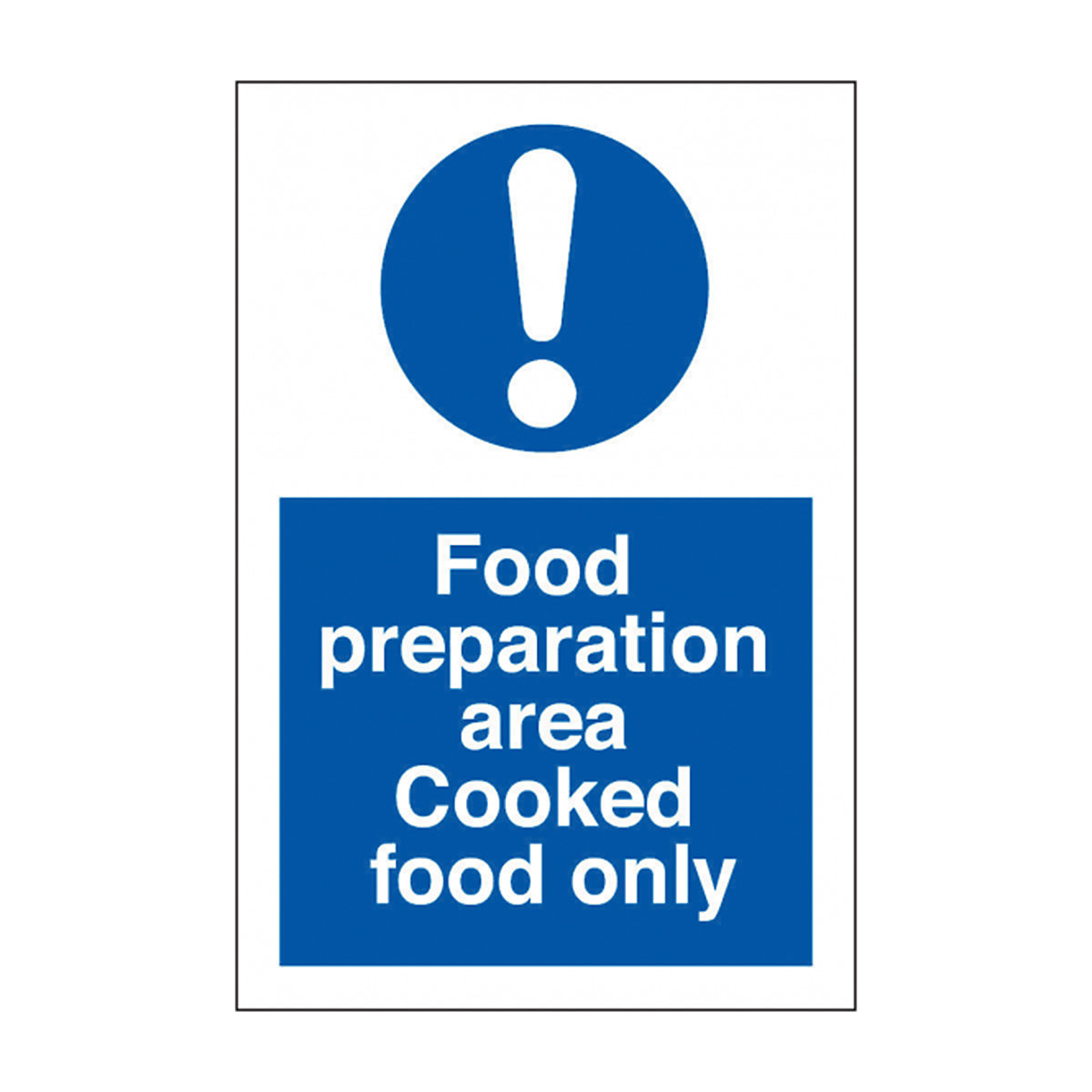 Food Preparation Area Cooked Food Only Safety Sign