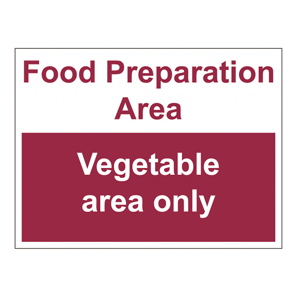 Food Preparation Area Vegetable Area Safety Sign