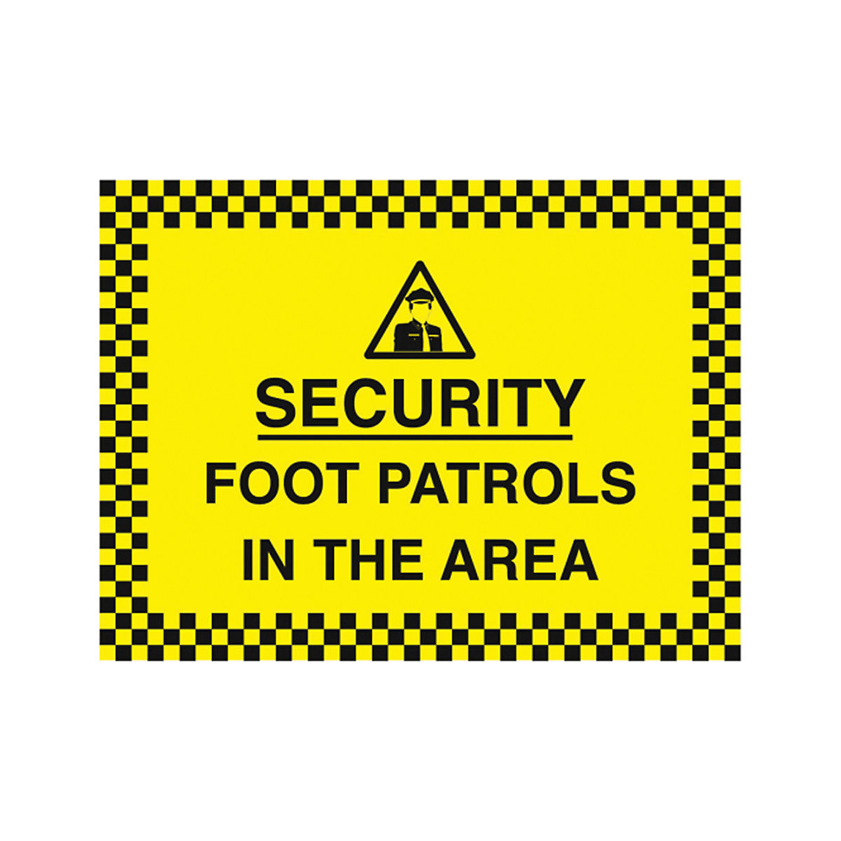 Foot Patrols In The Area Safety Signs