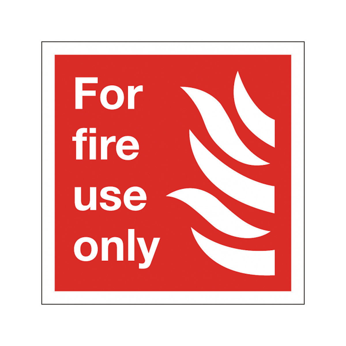 For Fire Use Only Safety Signs