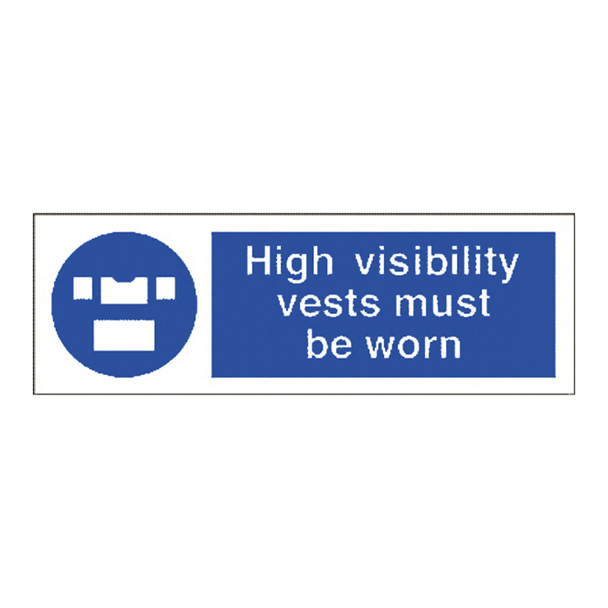 High Visibility Vests Must Be Worn Safety Sign - Smaller & Wider