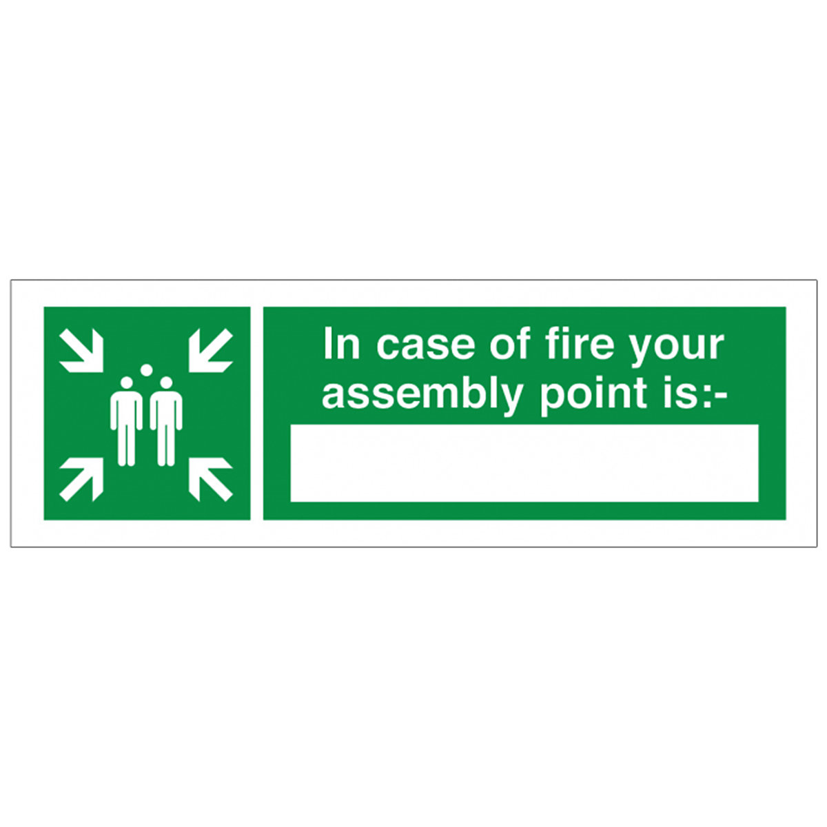 In Case Of Fire Your Assembly Point Is Safety Sign