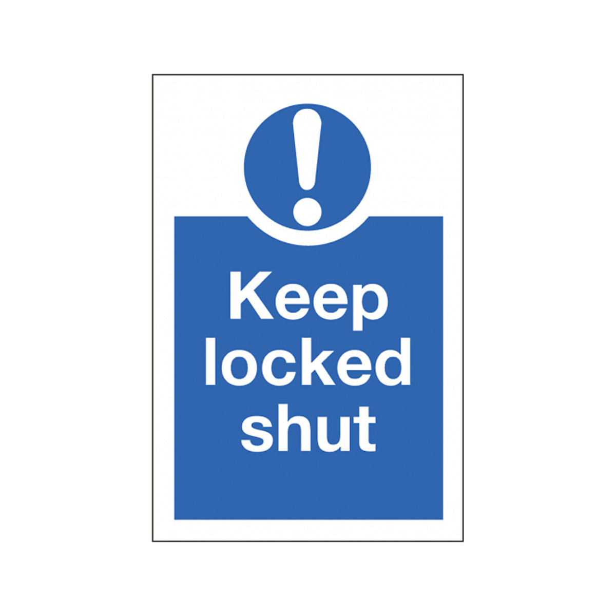 Keep Locked Shut Safety Signs