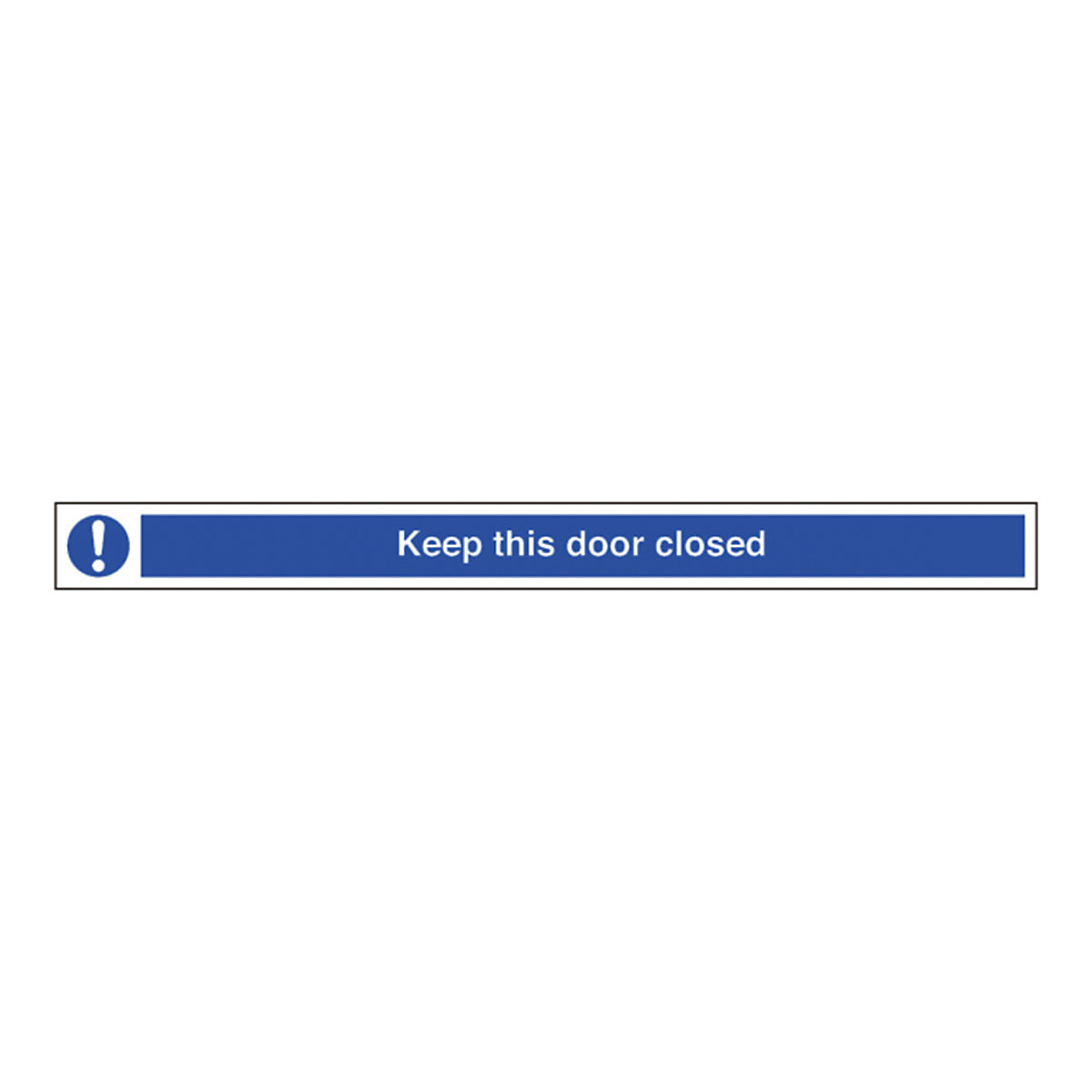 Keep This Door Closed Safety Sign