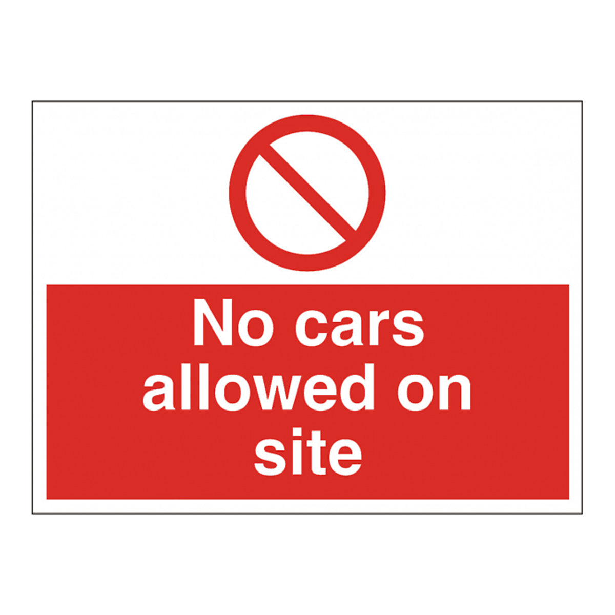 No Cars Allowed On Site Safety Sign