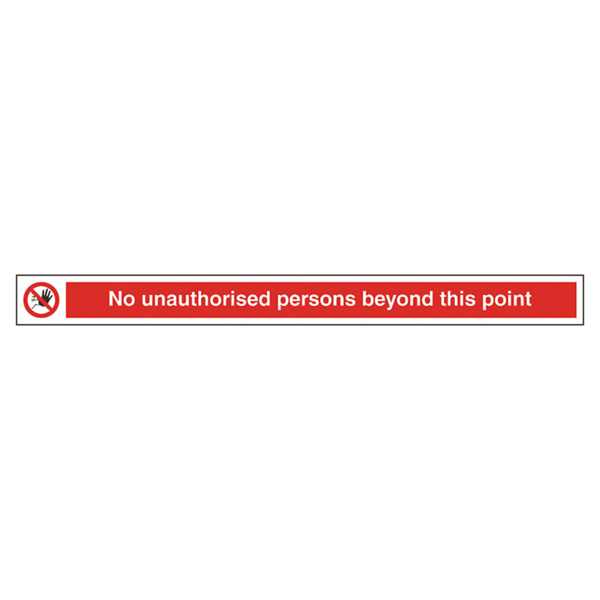 No Unauthorised Entry Beyond This Point Safety Sign