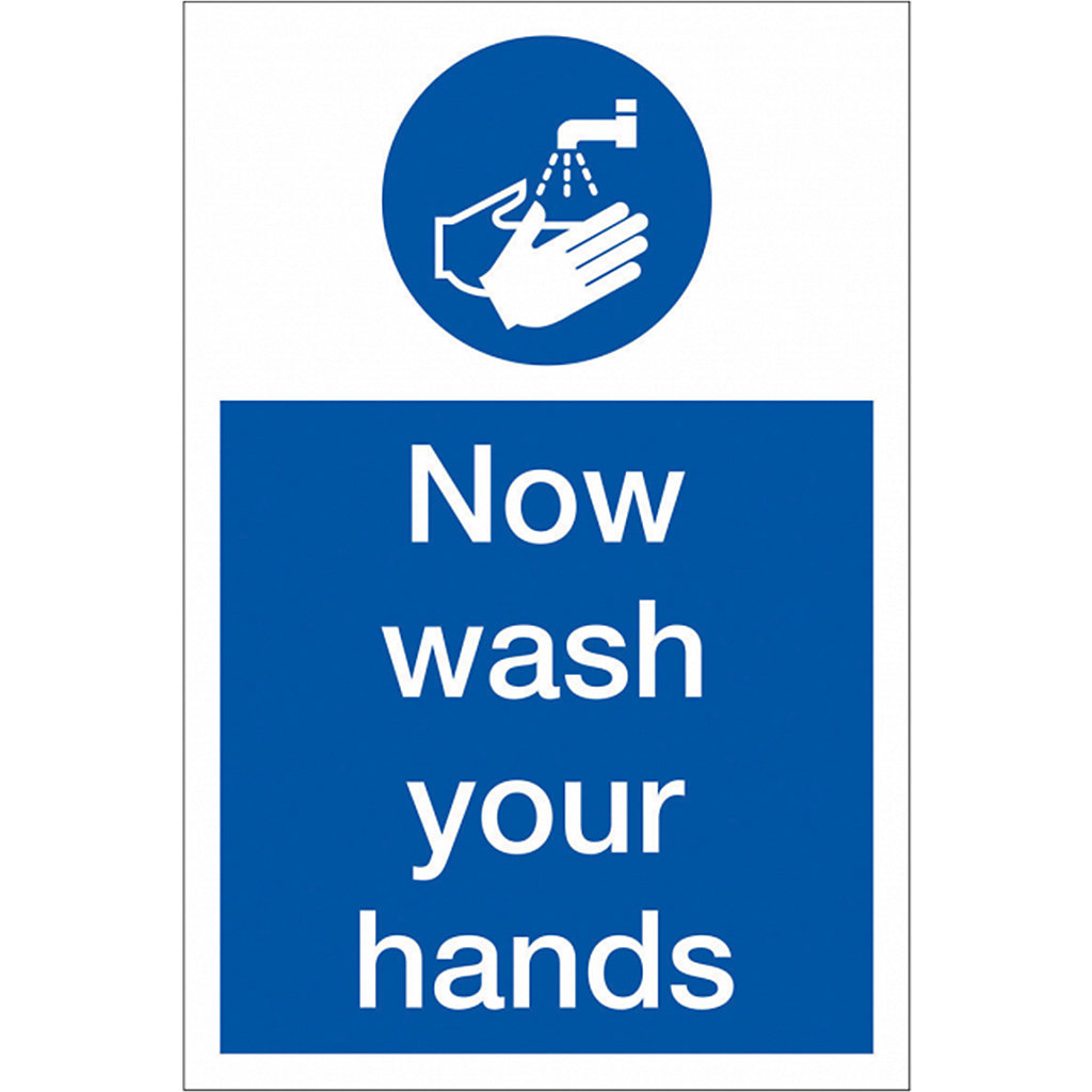 Now Wash Your Hands Safety Sign | Workplace Products & Equipment | BiGDUG