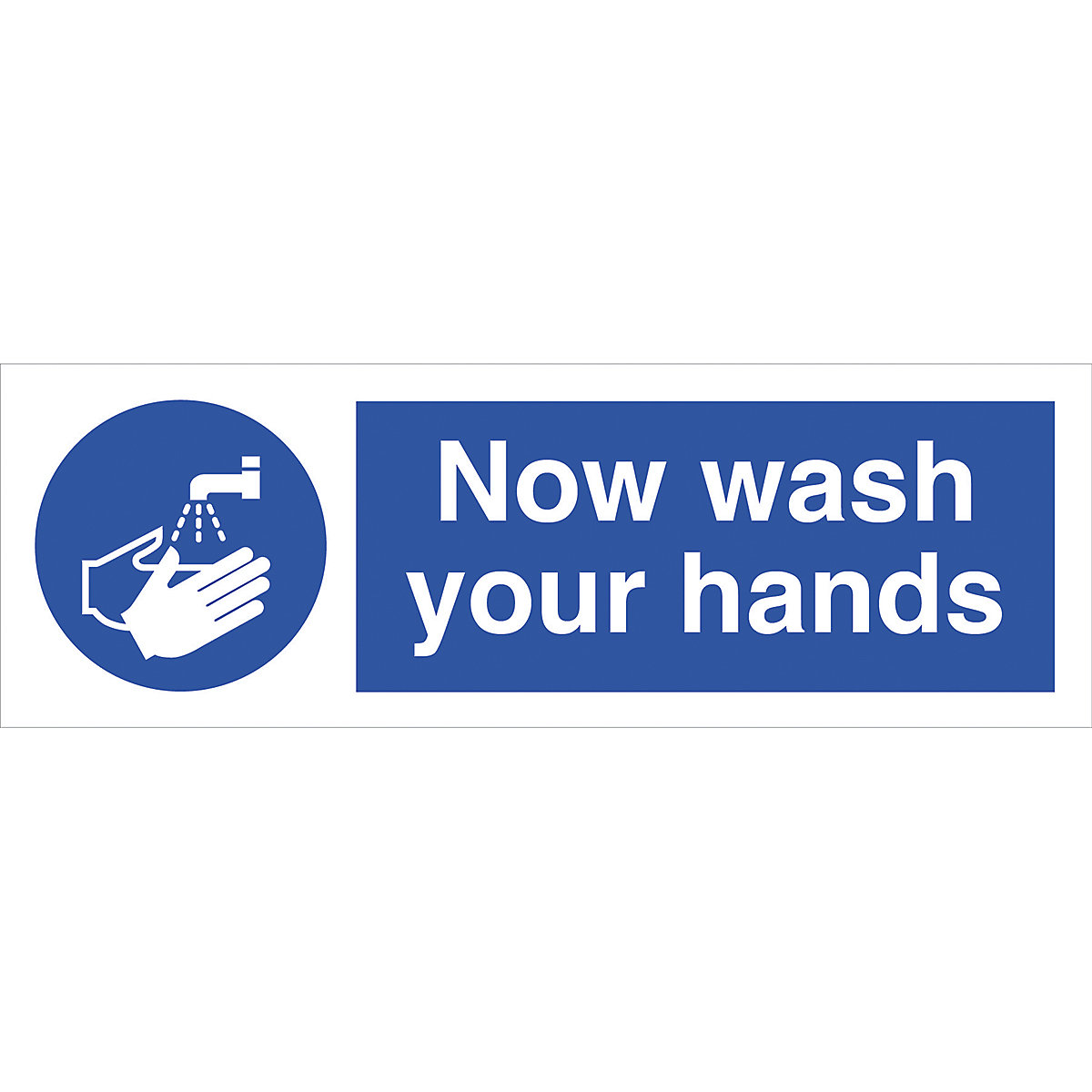 Now Wash Your Hands Safety Sign