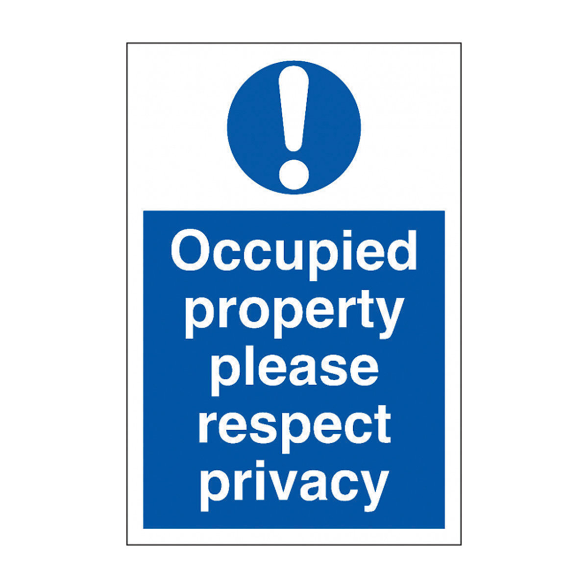 Occupied Property Please Respect Privacy Safety Sign