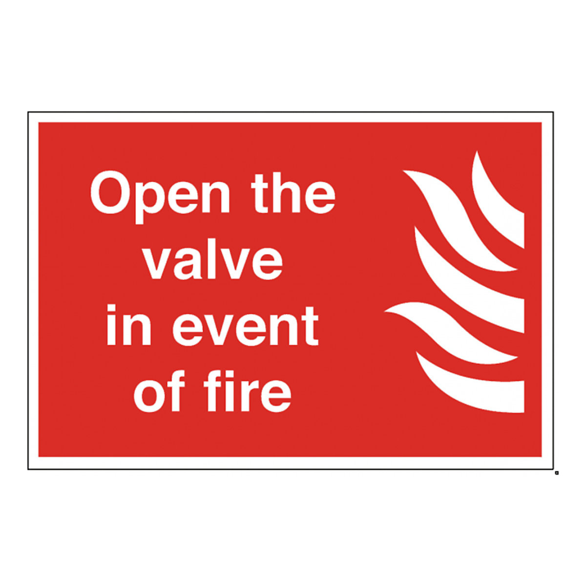 Open The Valve In Event Of Fire Safety Signs