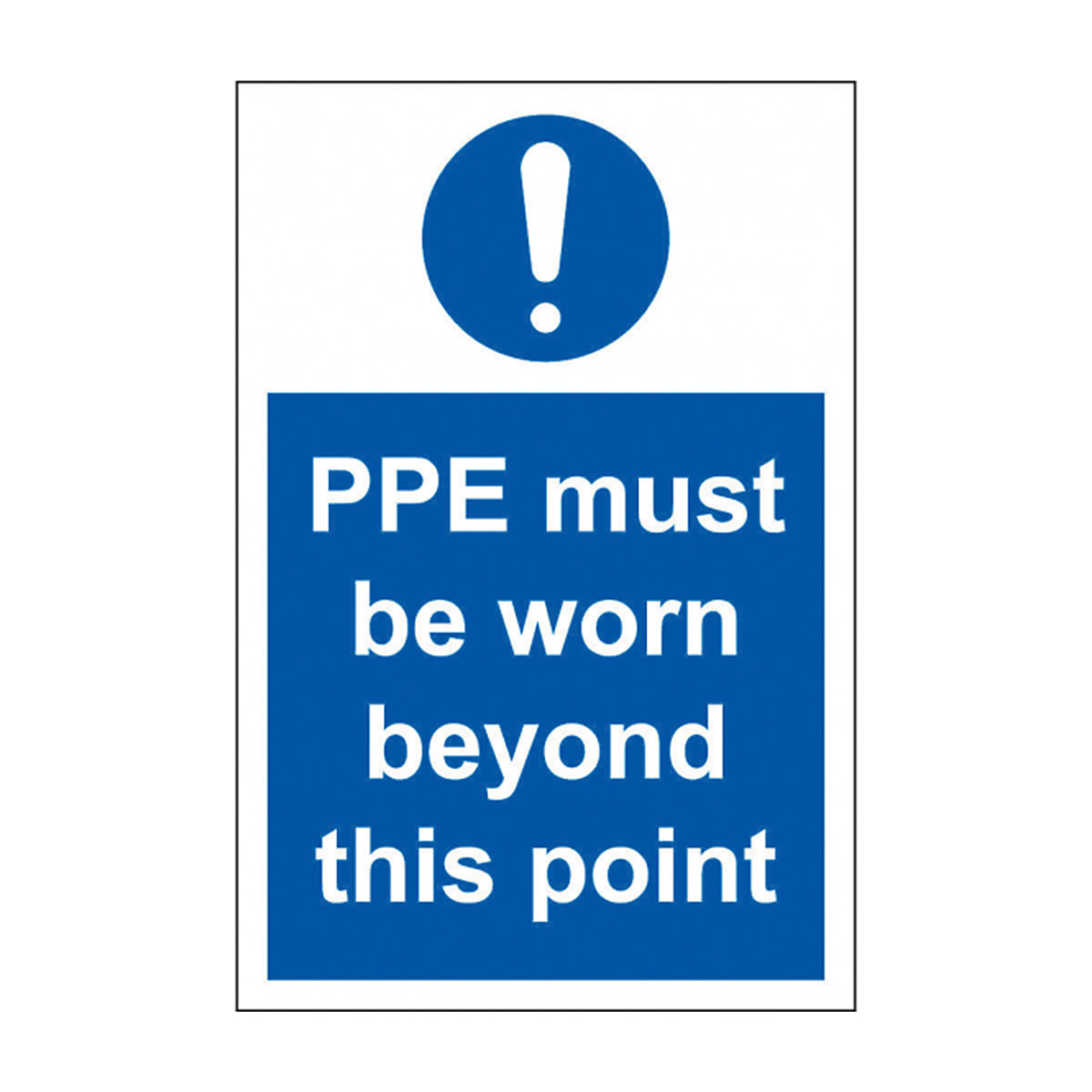 PPE Must Be Worn Beyond This Point Safety Sign From BiGDUG