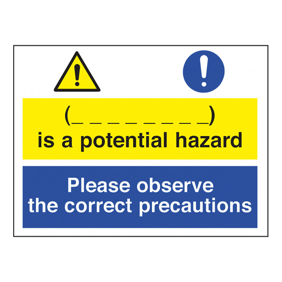 Please Observe Correct Precautions Safety Sign